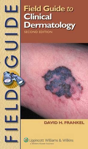 Field Guide to Clinical Dermatology