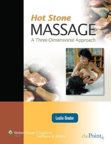 Hot Stone Massage: A Three Dimensional Approach: A Three Dimensional Approach (Point (Lippincott Williams &amp; Wilkins))