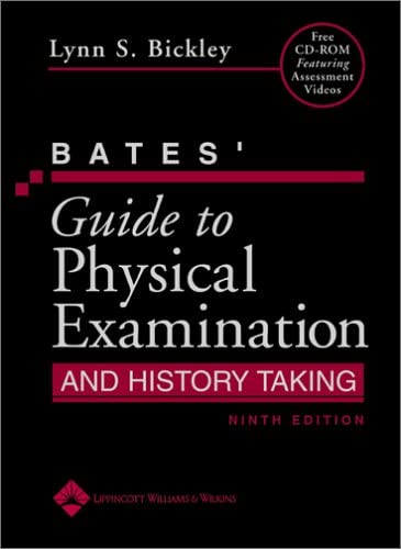 Bates' Guide to Physical Examination And History Taking (9th Edition)