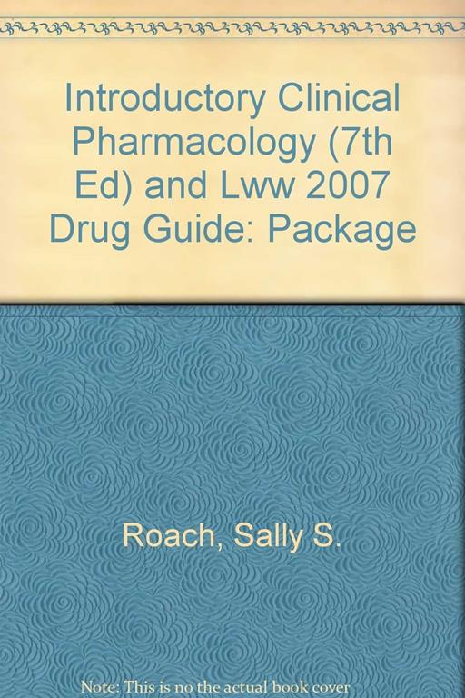 Introductory Clinical Pharmacology (7th Ed) and Lww 2007 Drug Guide: Package