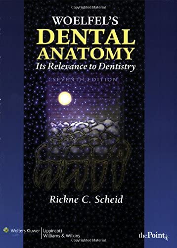 Woelfel's Dental Anatomy: Its Relevance to Dentistry