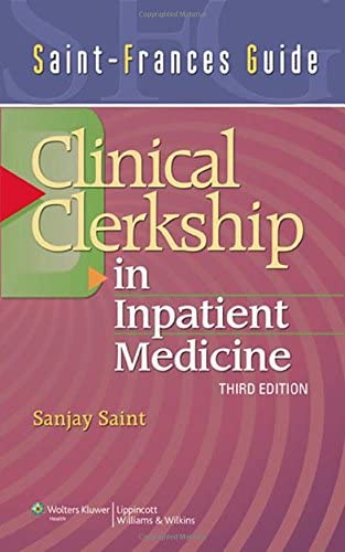 Clinical Clerkship in Inpatient Medicine (Saint-frances Guide)