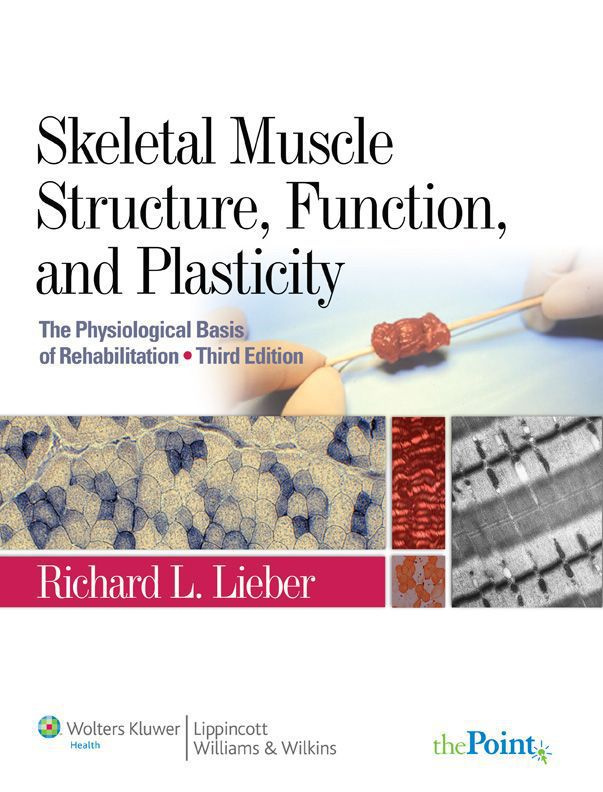 Skeletal Muscle Structure, Function, and Plasticity