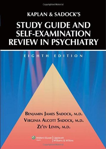 Kaplan &amp; Sadock's Study Guide and Self-Examination Review in Psychiatry