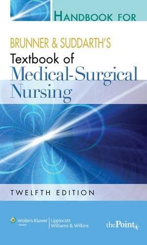 Handbook For Brunner and Suddarth's Textbook of Medical-Surgical Nursing