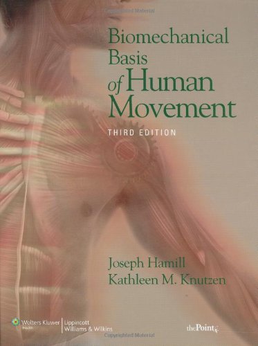 Biomechanical Basis of Human Movement