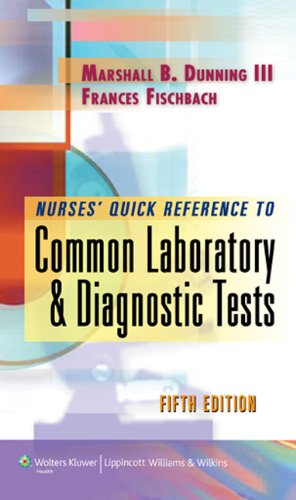 Nurse's Quick Reference to Common Laboratory &amp; Diagnostic Tests