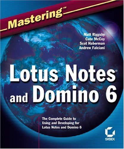 Mastering Lotus Notes and Domino 6