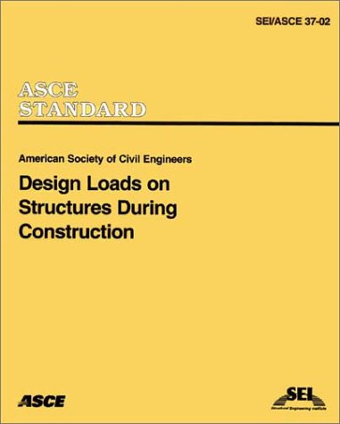 Design Loads on Structures During Construction