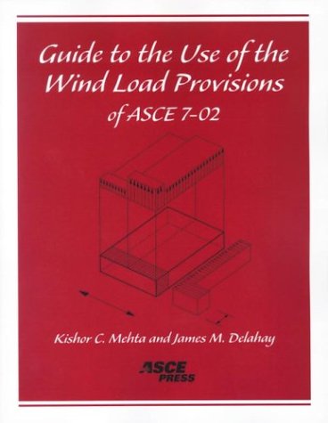 Guide to the Use of the Wind Load Provisions of Asce 7-02