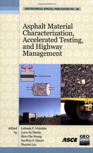 Asphalt Material Characterization, Accelerated Testing, and Highway Management