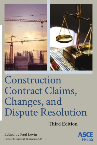 Construction Contract Claims, Changes, and Dispute Resolution