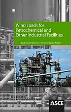 Wind Loads for Petrochemical and Other Industrial Facilities