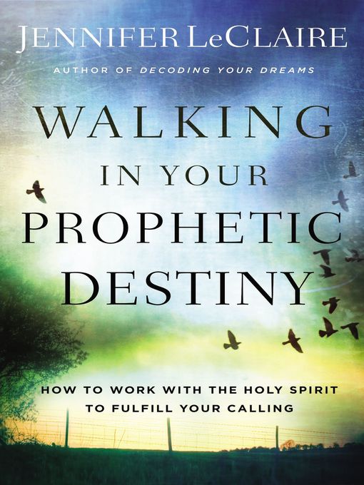 Walking in Your Prophetic Destiny