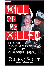 Kill Or Be Killed