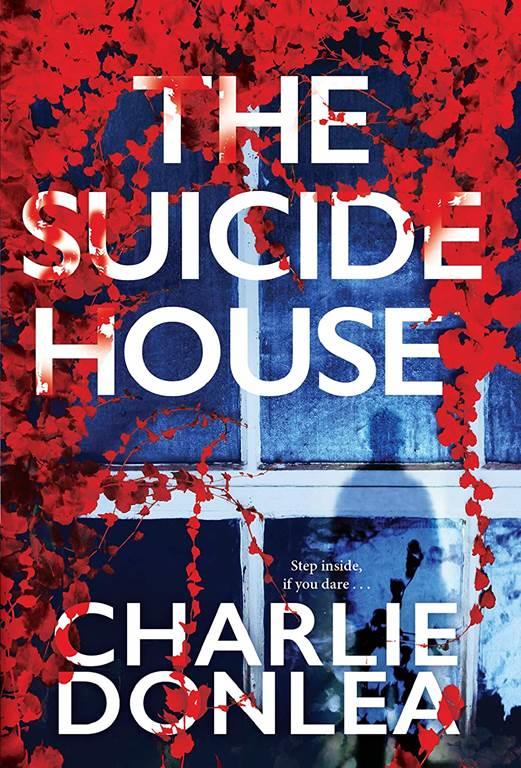 The Suicide House: A Gripping and Brilliant Novel of Suspense (A Rory Moore/Lane Phillips Novel)