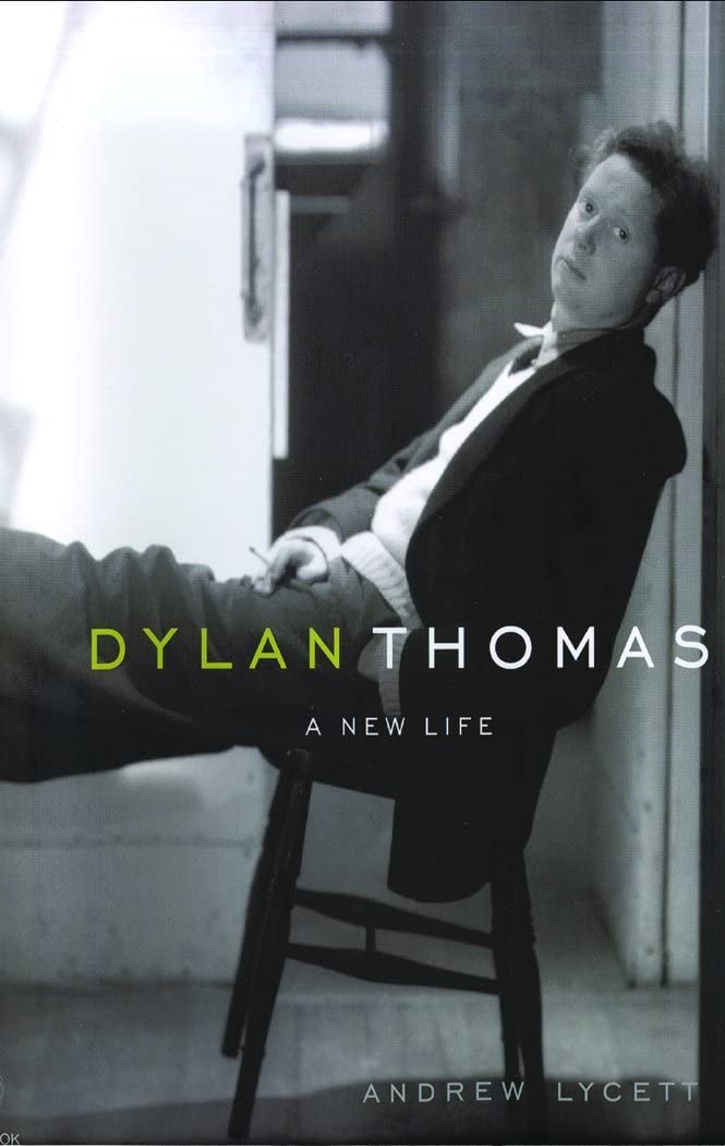 Dylan Thomas: A New Life: Library Edition