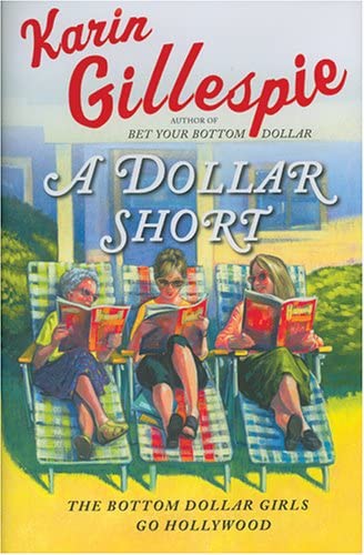 A Dollar Short: The Bottom Dollar Girls Go Hollywood (Bottom Dollar Girls, Vol. 2)