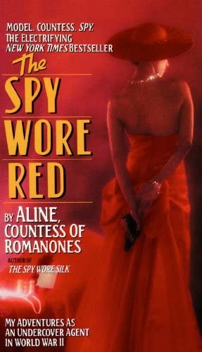 The Spy Wore Red: My Adventures as an Undercover Agent in World War II