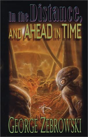 In the Distance, and Ahead in Time (Five Star First Edition Science Fiction and Fantasy Series)