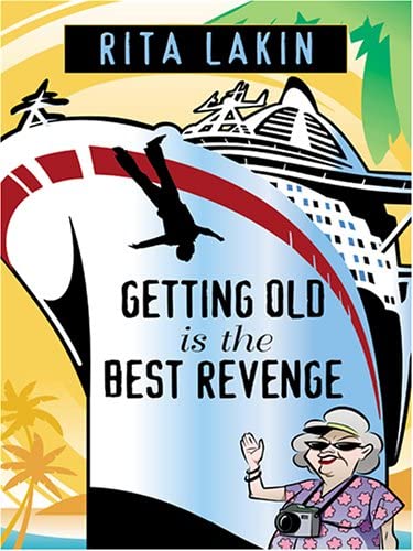 Getting Old Is the Best Revenge
