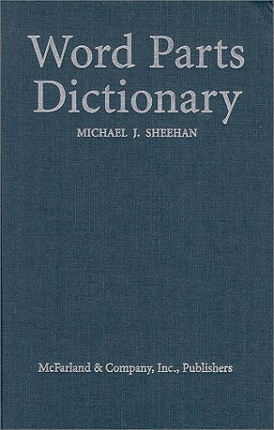 Word Parts Dictionary