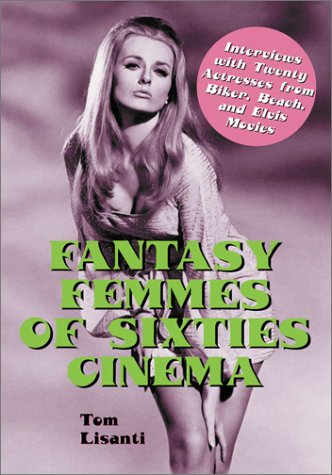 Fantasy Femmes of Sixties Cinema