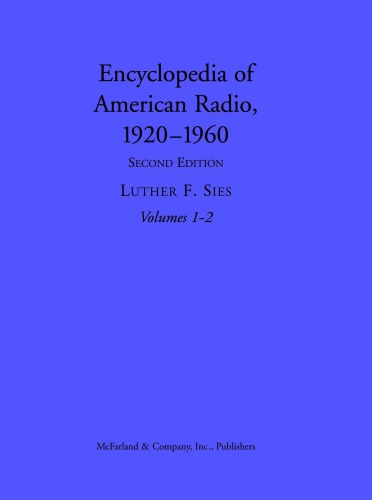 Encyclopedia of American Radio, 1920-1960