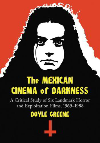 The Mexican Cinema of Darkness