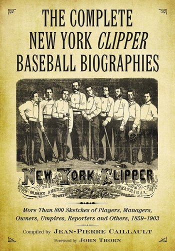 The Complete New York Clipper Baseball Biographies 2 Volume Set