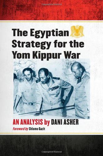 The Egyptian Strategy for the Yom Kippur War