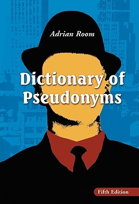 Dictionary of Pseudonyms