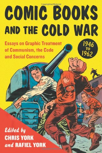 Comic Books and the Cold War, 1946 to 1962