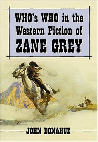 Who's who in the western fiction of Zane Grey