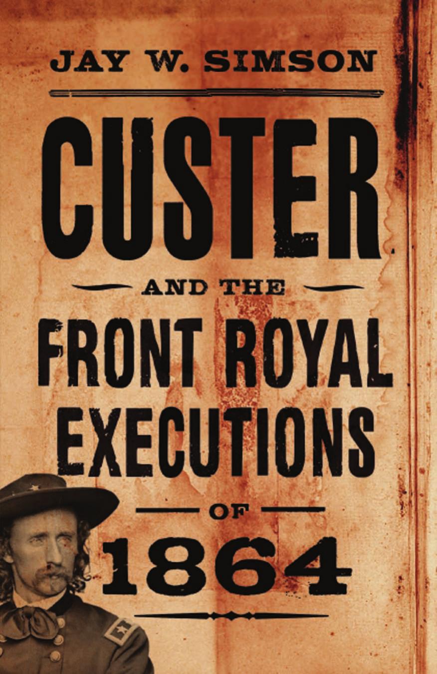 Custer and the Front Royal Executions of 1864