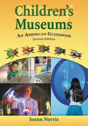 Children's museums : an American guidebook