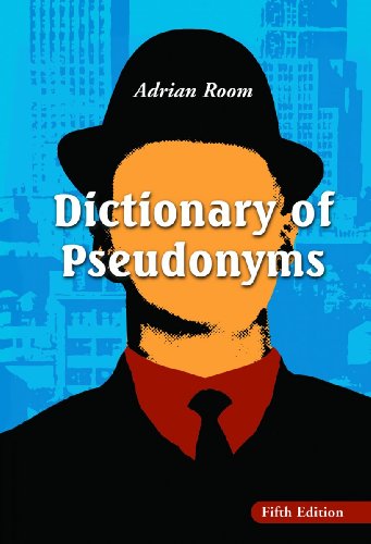 Dictionary of Pseudonyms