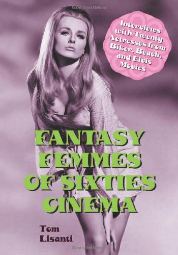 Fantasy Femmes of Sixties Cinema