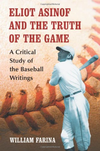 Eliot Asinof and the Truth of the Game