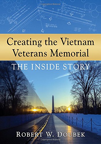 Creating the Vietnam Veterans Memorial