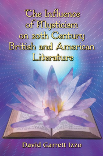 The Influence of Mysticism on 20th Century British and American Literature