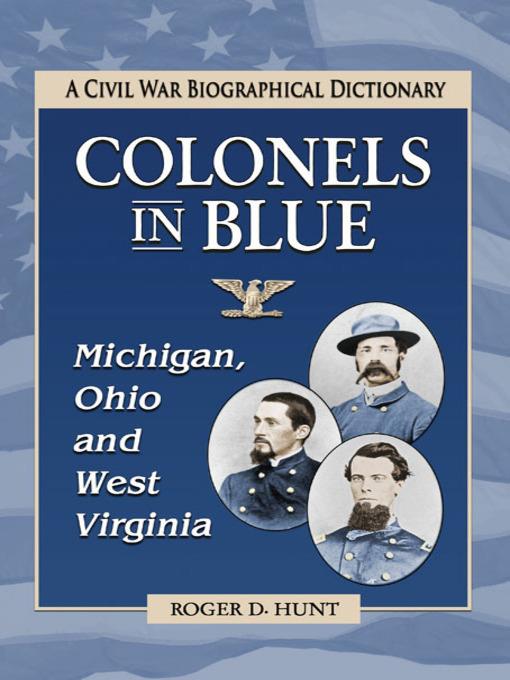 Colonels in Blue—Michigan, Ohio and West Virginia