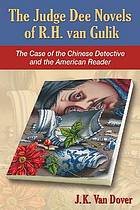 The Judge Dee Novels of R.H. van Gulik: The Case of the Chinese Detective and the American Reader