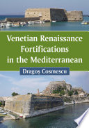Venetian Renaissance Fortifications in the Mediterranean