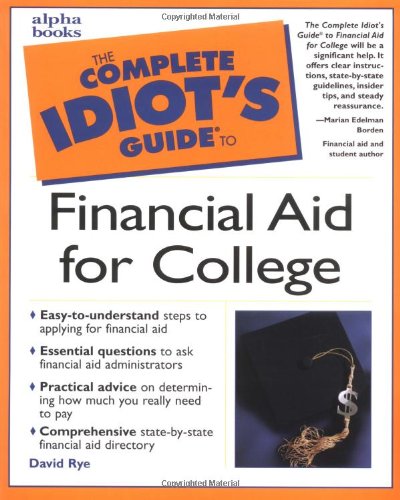 The Complete Idiot's Guide to Financial Aid for College