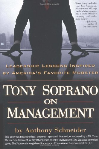 Tony Soprano on management : leadership lessons inspired by America's favorite mobster