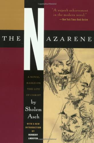 The Nazarene: A Novel Based on the Life of Christ