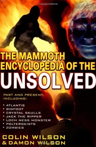 The Mammoth Encyclopedia of the Unsolved