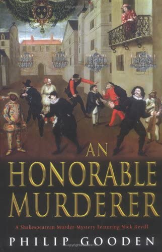 An Honorable Murderer: A Shakespearean Murder-Mystery Featuring Nick Revill