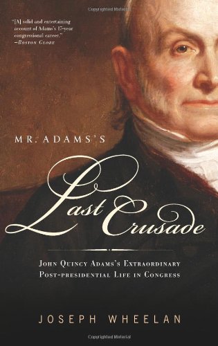 Mr. Adams's Last Crusade